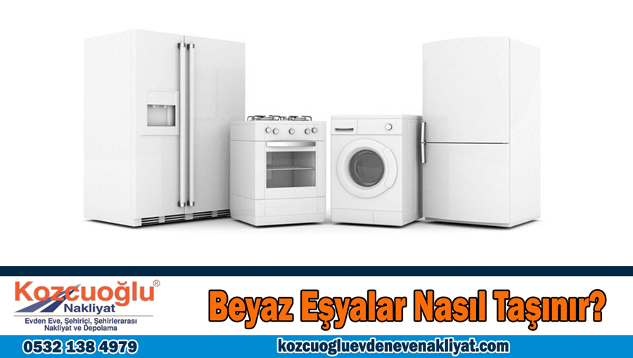 Beyaz eşyalar nasıl taşınır? İstanbul beyaz eşya taşıma şirketi