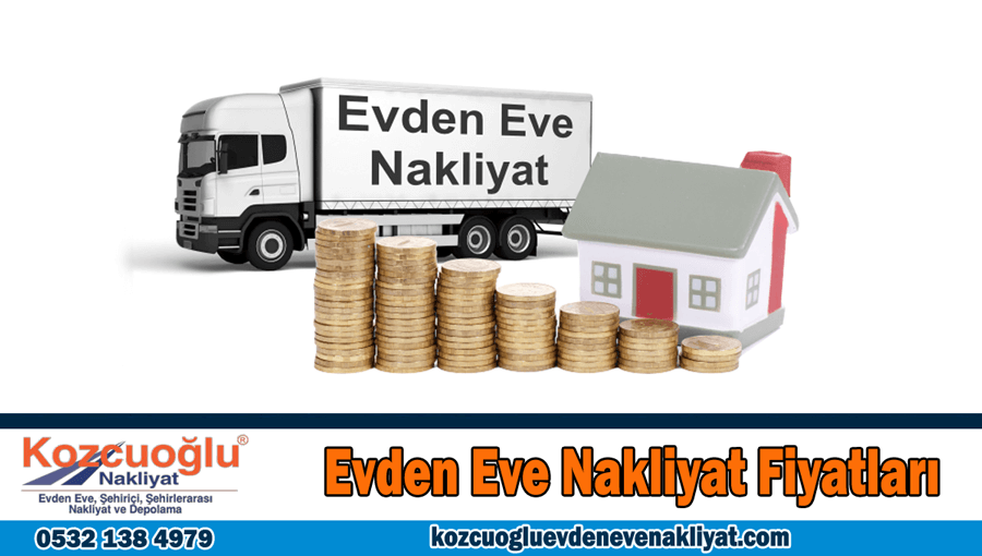 evden eve nakliyat fiyatları İstanbul ev taşıma fiyatları güncel