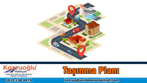 Taşınma Planı ev taşıma planı İstanbul evden eve nakliyat planlı taşınma rehberi